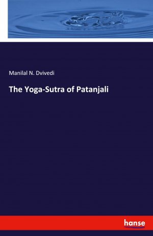 The Yoga-Sutra of Patanjali | Manilal N. Dvivedi | Taschenbuch | Paperback | Englisch | 2024 | hansebooks | EAN 9783348119436