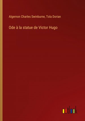 Ode à la statue de Victor Hugo | Algernon Charles Swinburne (u. a.) | Taschenbuch | Booklet | Französisch | 2024 | Outlook Verlag | EAN 9783385066984