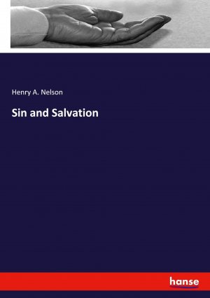 Sin and Salvation | Henry A. Nelson | Taschenbuch | Paperback | Englisch | 2024 | hansebooks | EAN 9783348122511