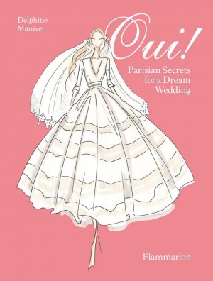 neues Buch – Anne Akrich – Oui! | Parisian Secrets for a Dream Wedding | Anne Akrich | Buch | Englisch | 2025 | Thames & Hudson | EAN 9782080447302