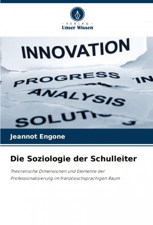 Die Soziologie der Schulleiter | Theoretische Dimensionen und Elemente der Professionalisierung im französischsprachigen Raum | Jeannot Engone | Taschenbuch | Paperback | 240 S. | Deutsch | 2024