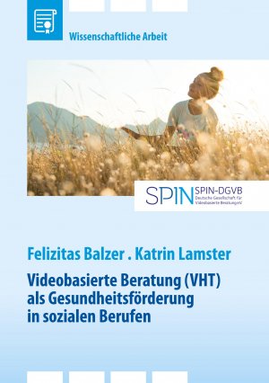 Videobasierte Beratung (VHT) als Gesundheitsförderung in sozialen Berufen | Felizitas Balzer (u. a.) | Taschenbuch | Paperback | 52 S. | Deutsch | 2024 | EAN 9783389054086