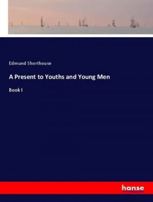A Present to Youths and Young Men | Book I | Edmund Shorthouse | Taschenbuch | Paperback | Englisch | 2024 | hansebooks | EAN 9783348124560