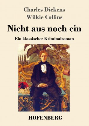 Nicht aus noch ein | Ein klassischer Kriminalroman | Charles Dickens (u. a.) | Taschenbuch | Paperback | 144 S. | Deutsch | 2021 | Henricus - Edition Deutsche Klassik GmbH, Berlin | EAN 9783743741416