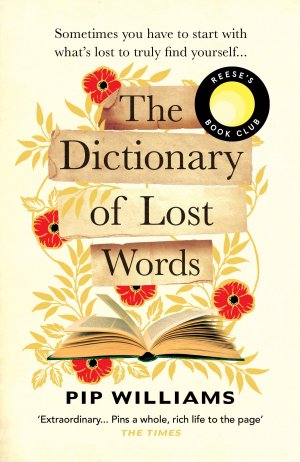 neues Buch – Pip Williams – The Dictionary of Lost Words | A REESE WITHERSPOON BOOK CLUB PICK | Pip Williams | Taschenbuch | B-format paperback | 432 S. | Englisch | 2022 | Random House UK Ltd | EAN 9781529113228