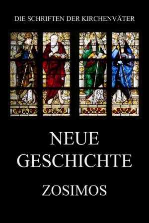 Neue Geschichte | Zosimos | Taschenbuch | 268 S. | Deutsch | 2021 | Jazzybee Verlag | EAN 9783849667658