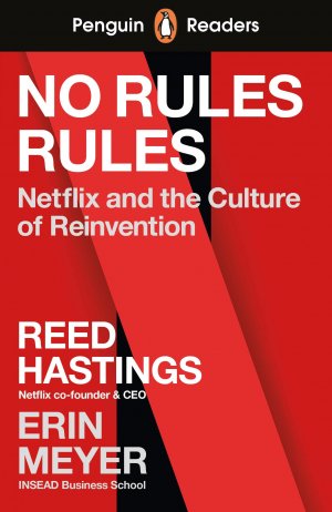 neues Buch – Reed Hastings – Penguin Readers Level 4: No Rules Rules (ELT Graded Reader) | Reed Hastings (u. a.) | Taschenbuch | Penguin Readers (Graded Readers) | B-format paperback | 96 S. | Englisch | 2022 | EAN 9780241553442