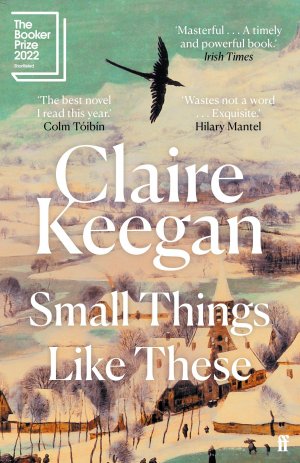 Small Things Like These | Shortlisted for the Booker Prize 2022 | Claire Keegan | Taschenbuch | 128 S. | Englisch | 2022 | Faber And Faber Ltd. | EAN 9780571368709