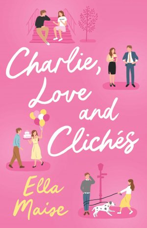 neues Buch – Ella Maise – Charlie, Love and Clichés | Ella Maise | Taschenbuch | Paperback | 424 S. | Englisch | 2023 | Simon + Schuster UK | EAN 9781398521643