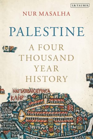 Palestine | A Four Thousand Year History | Nur Masalha | Taschenbuch | Paperback | Kartoniert / Broschiert | Englisch | 2022 | Bloomsbury Academic | EAN 9780755649426