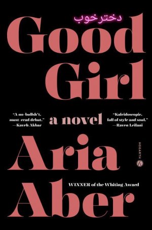 neues Buch – Aria Aber – Good Girl | A Novel | Aria Aber | Taschenbuch | 368 S. | Englisch | 2025 | Random House LLC US | EAN 9780593978474