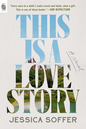 This Is a Love Story | A Novel | Jessica Soffer | Taschenbuch | 304 S. | Englisch | 2025 | Penguin LLC US | EAN 9798217046317