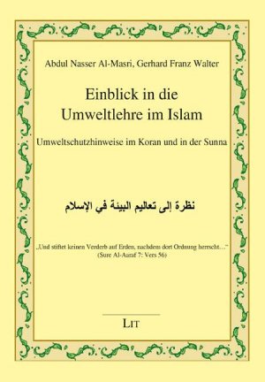 neues Buch – Einblick in die Umweltlehre im Islam | Umweltschutzhinweise im Koran und in der Sunna | Taschenbuch | Umwelt und Religion | 108 S. | Deutsch | 2024 | Lit Verlag | EAN 9783643156181