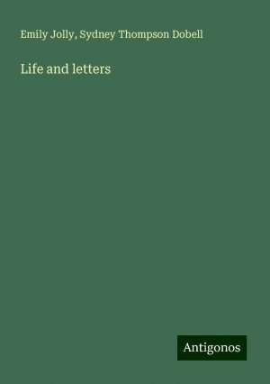 Life and letters | Emily Jolly (u. a.) | Taschenbuch | Paperback | Englisch | 2024 | Antigonos Verlag | EAN 9783386811361