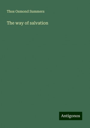 The way of salvation | Thos Osmond Summers | Taschenbuch | Paperback | Englisch | 2024 | Antigonos Verlag | EAN 9783386685597