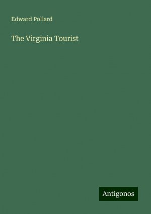 The Virginia Tourist | Edward Pollard | Taschenbuch | Paperback | Englisch | 2024 | Antigonos Verlag | EAN 9783386831536