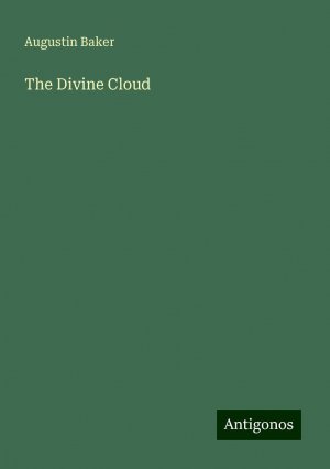 The Divine Cloud | Augustin Baker | Taschenbuch | Paperback | Englisch | 2024 | Antigonos Verlag | EAN 9783386835152