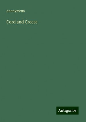 Cord and Creese | Anonymous | Taschenbuch | Paperback | Englisch | 2024 | Antigonos Verlag | EAN 9783386873338