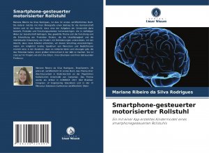 Smartphone-gesteuerter motorisierter Rollstuhl | Ein mit einer App erstelltes Kindermodell eines smartphonegesteuerten Rollstuhls | Mariane Ribeiro Da Silva Rodrigues | Taschenbuch | Paperback | 52 S.