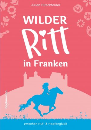 neues Buch – Julian Hirschfelder – Wilder Ritt in Franken | zwischen Huf- & Hopfenglück | Julian Hirschfelder | Taschenbuch | Paperback | 252 S. | Deutsch | 2024 | Bookmundo | EAN 9789403746524