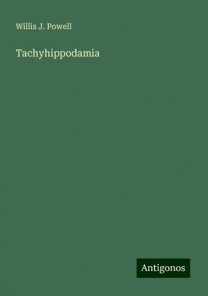 Tachyhippodamia | Willis J. Powell | Taschenbuch | Paperback | Englisch | 2024 | Antigonos Verlag | EAN 9783386236997