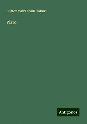 Plato | Clifton Wilbraham Collins | Taschenbuch | Paperback | Englisch | 2024 | Antigonos Verlag | EAN 9783388013435