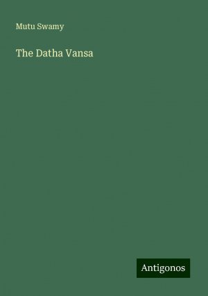 The Datha Vansa | Mutu Swamy | Taschenbuch | Paperback | Englisch | 2024 | Antigonos Verlag | EAN 9783388210766