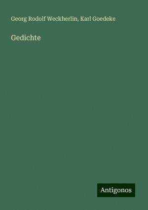 Gedichte | Georg Rodolf Weckherlin (u. a.) | Taschenbuch | Paperback | 380 S. | Deutsch | 2024 | Antigonos Verlag | EAN 9783386477338