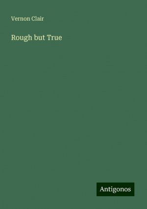 Rough but True | Vernon Clair | Taschenbuch | Paperback | Englisch | 2024 | Antigonos Verlag | EAN 9783386232111