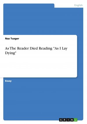 As The Reader Died Reading "As I Lay Dying" | Naz Tuzger | Taschenbuch | Englisch | 2015 | GRIN Verlag | EAN 9783668054004