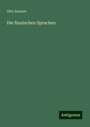 Die finnischen Sprachen | Otto Donner | Taschenbuch | Paperback | Deutsch | 2024 | Antigonos Verlag | EAN 9783386155106