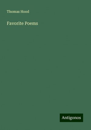 Favorite Poems | Thomas Hood | Taschenbuch | Paperback | Englisch | 2024 | Antigonos Verlag | EAN 9783388206882