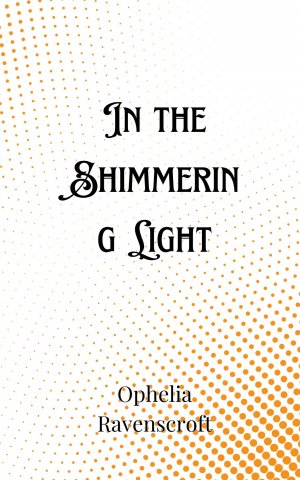 In the Shimmering Light | Ophelia Ravenscroft | Taschenbuch | Englisch | 2024 | Creative Arts Management OÜ | EAN 9789916888650