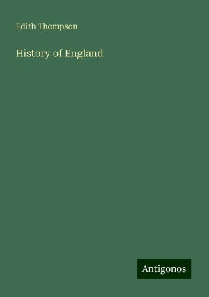 History of England | Edith Thompson | Taschenbuch | Paperback | Englisch | 2024 | Antigonos Verlag | EAN 9783388232157