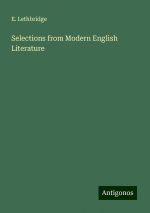 Selections from Modern English Literature | E. Lethbridge | Taschenbuch | Paperback | Englisch | 2024 | Antigonos Verlag | EAN 9783388229911