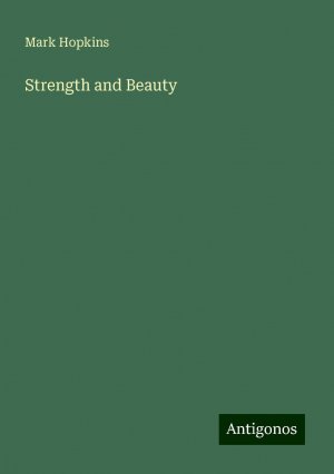 Strength and Beauty | Mark Hopkins | Taschenbuch | Paperback | Englisch | 2024 | Antigonos Verlag | EAN 9783388238920