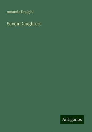 Seven Daughters | Amanda Douglas | Taschenbuch | Paperback | Englisch | 2024 | Antigonos Verlag | EAN 9783388236698