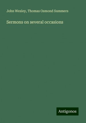 Sermons on several occasions | John Wesley (u. a.) | Taschenbuch | Paperback | Englisch | 2024 | Antigonos Verlag | EAN 9783388023465