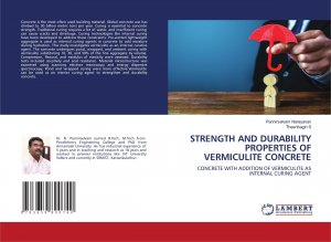 STRENGTH AND DURABILITY PROPERTIES OF VERMICULITE CONCRETE | CONCRETE WITH ADDITION OF VERMICULITE AS INTERNAL CURING AGENT | Pannirselvam Narayanan (u. a.) | Taschenbuch | Paperback | Englisch | 2024