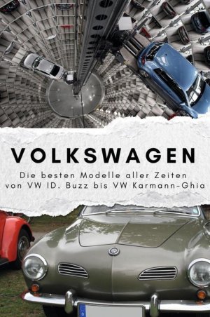 Volkswagen - Das perfekte Geschenk für Männer und Frauen zu Weihnachten und Geburtstag | Die besten Modelle aller Zeiten von VW ID. Buzz bis VW Karmann-Ghia | Isabella Schröder | Taschenbuch | Deutsch