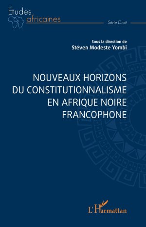 neues Buch – Nouveaux horizons du constitutionnalisme en Afrique noire francophone | Taschenbuch | Études africaines | Paperback | Französisch | 2024 | Editions L'Harmattan | EAN 9782336468884