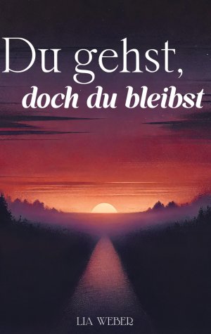 Du gehst, doch du bleibst: Geschichten und Sprüche über Abschied, Erinnerungen und die Kraft des Weiterlebens | Lia Weber | Taschenbuch | 128 S. | Deutsch | 2024 | Bookmundo | EAN 9789403779447