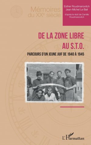 De la zone libre au S.T.O. | Parcours d'un jeune Juif de 1940 à 1945 | Camille Roudmanovitch (u. a.) | Taschenbuch | Französisch | 2025 | Editions L'Harmattan | EAN 9782336509051