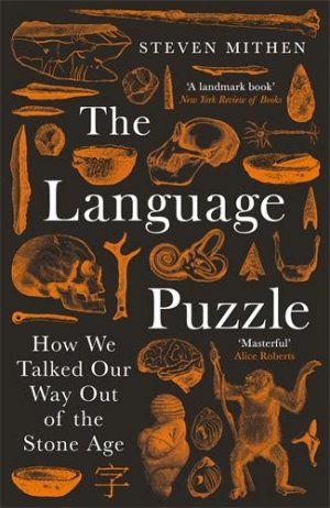 neues Buch – Steven Mithen – The Language Puzzle | How We Talked Our Way Out of the Stone Age | Steven Mithen | Taschenbuch | 532 S. | Englisch | 2025 | Profile Books | EAN 9781800811607