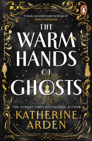 neues Buch – Katherine Arden – The Warm Hands of Ghosts | Katherine Arden | Taschenbuch | XVI | Englisch | 2025 | Random House UK Ltd | EAN 9781804948354