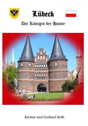 Lübeck: Die Königin der Hanse