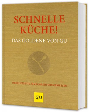 gebrauchtes Buch – Adriane Andreas – Schnelle Küche! Das Goldene von GU: Turborezepte zum Glänzen und Genießen (GU Die goldene Reihe)