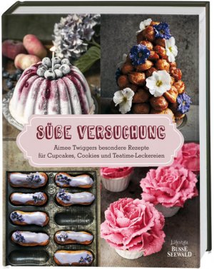 gebrauchtes Buch – Aimee Twigger – Süße Versuchung: Aimee Twiggers besondere Rezepte für Cupcakes, Cookies und Teatime-Leckereien