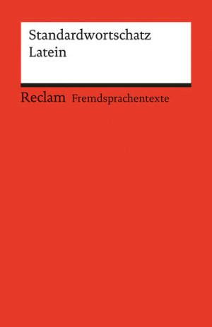 Standardwortschatz Latein: (Fremdsprachentexte) (Reclams Universal-Bibliothek)