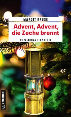 gebrauchtes Buch – Margit Kruse – Advent, Advent, die Zeche brennt: 24 Weihnachtskrimis (Kriminalromane im GMEINER-Verlag)